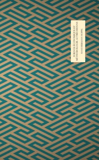 Hans-Hermann Hoppe - Science économique et méthodologie autrichienne