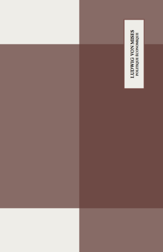 Ludwig von Mises - Politique économique