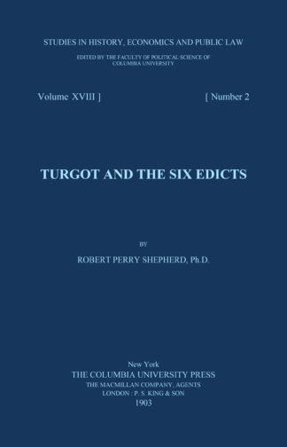 R. P. Shepherd - Turgot and the six Edicts