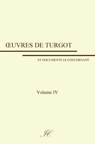 Oeuvres de Turgot et documents le concernant, volume IV