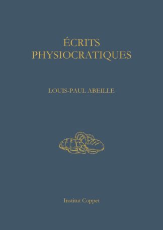 Louis-Paul Abeille - Écrits physiocratiques