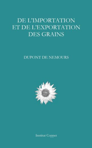 Dupont de Nemours - De l'exportation et de l'importation des grains