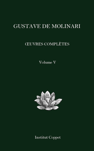 Œuvres complètes de Gustave de Molinari - Volume V (Grand format)