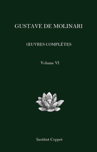 Œuvres complètes de Gustave de Molinari - Volume VI (Grand format)