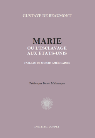Gustave de Beaumont - Marie ou l'esclavage aux États-Unis