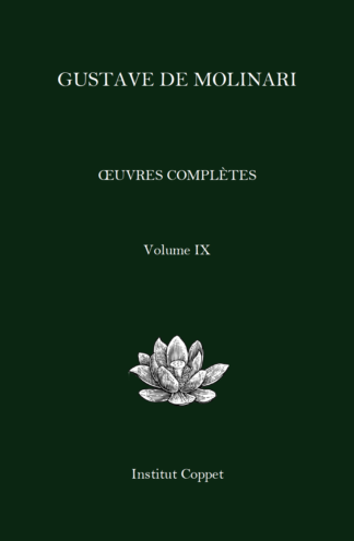 Œuvres complètes de Gustave de Molinari - volume IX (Grand format)