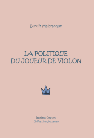 Benoît Malbranque - La politique du joueur de violon