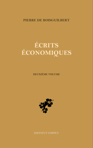 Pierre de Boisguilbert - Écrits économiques (Volume 2)