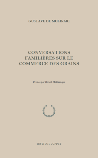 Gustave de Molinari - Conversations familières sur le commerce des grains