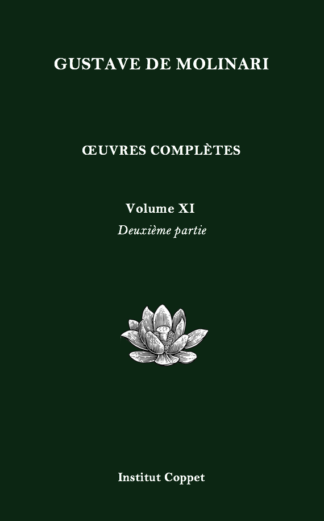 Œuvres complètes de Gustave de Molinari - Volume XI – Deuxième partie (Grand format)