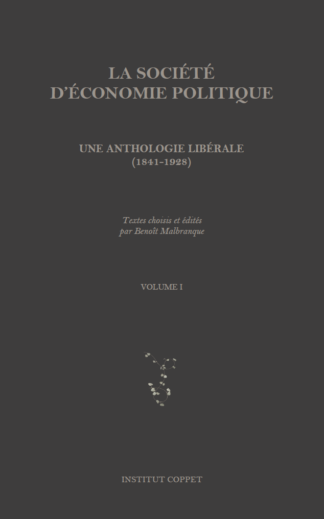 La Société d'économie politique (Anthologie) - Volume I