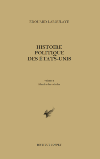Édouard Laboulaye - Histoire politique des États-Unis (Vol. 1)
