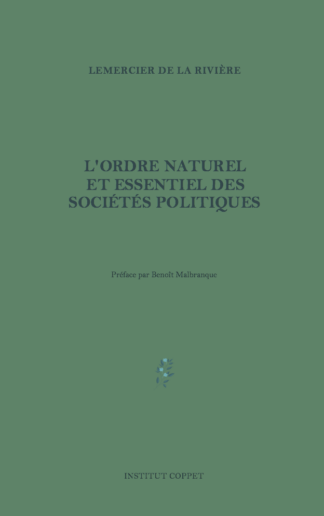 Lemercier de la Rivière - L'ordre naturel et essentiel des sociétés politiques