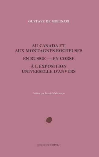 Gustave de Molinari - Au Canada, en Russie, etc.