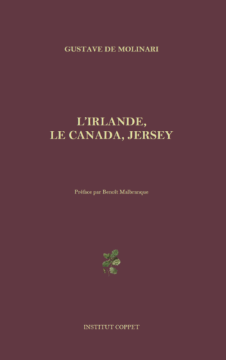 Gustave de Molinari - L'Irlande, le Canada, Jersey