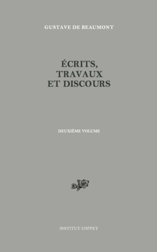 Gustave de Beaumont - Écrits, travaux et discours (Volume 2)