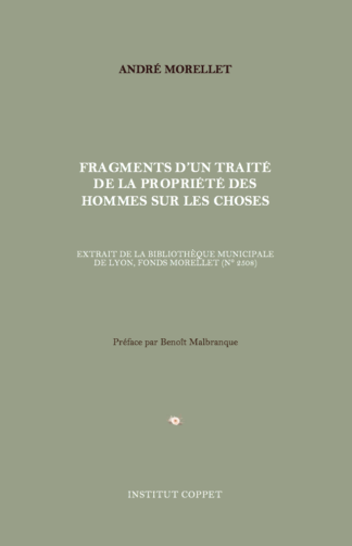 André Morellet - Fragments d'un traité de la propriété des hommes sur les choses