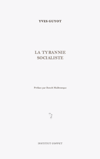 Yves Guyot - La tyrannie socialiste