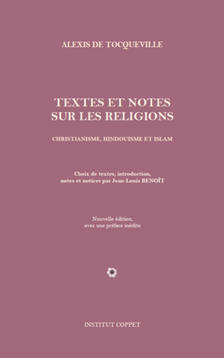 Alexis de Tocqueville - Textes et notes sur les religions