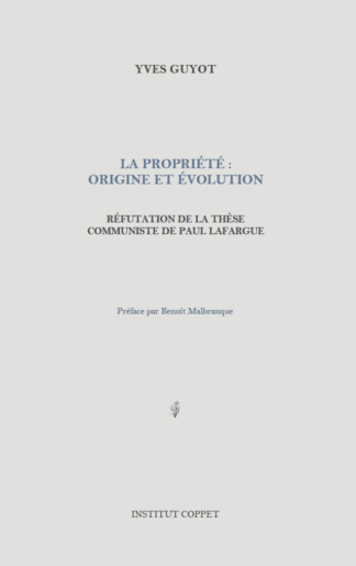 Yves Guyot - La propriété : origine et évolution