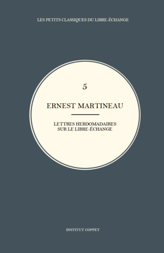 Ernest Martineau - Lettres hebdomadaires sur le libre-échange