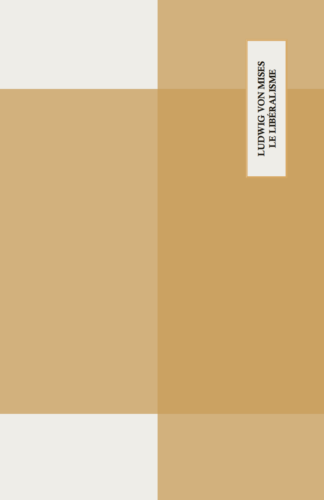 Ludwig von Mises - Le libéralisme