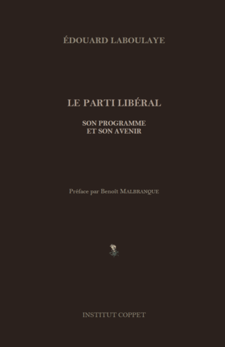 Édouard Laboulaye - Le parti libéral, son programme et son avenir