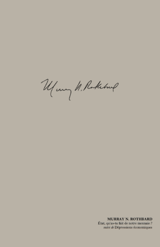 Murray Rothbard - État, qu'as-tu fait de notre monnaie ?