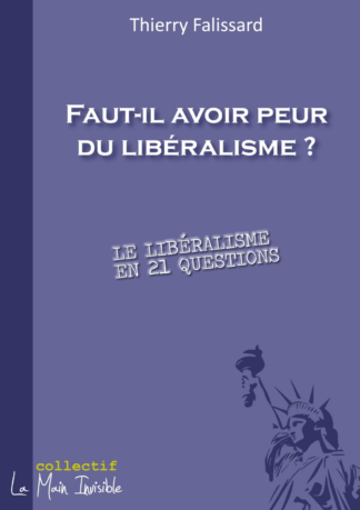 Thierry Falissard - Faut-il avoir peur de la liberté ?