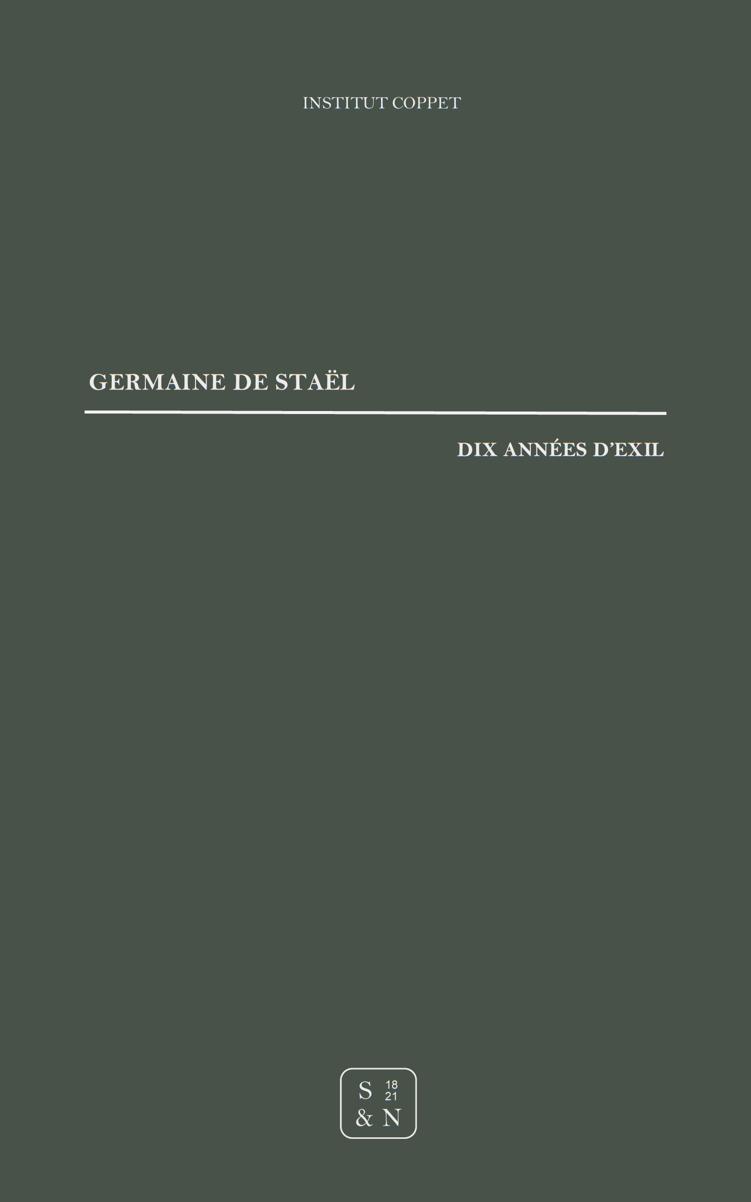Germaine de Staël - Dix années d'exil