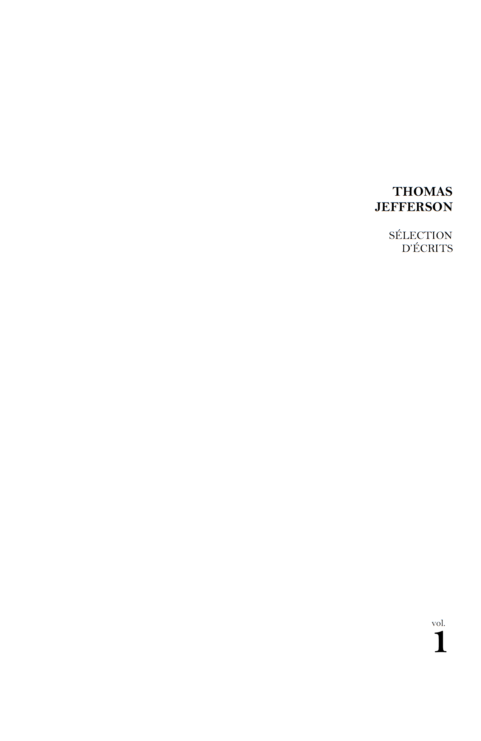 Thomas Jefferson - Sélection d'écrits (volume 1)