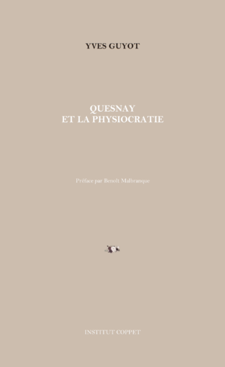 Yves Guyot - Quesnay et la physiocratie