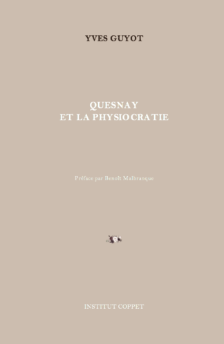 Yves Guyot - Quesnay et la physiocratie