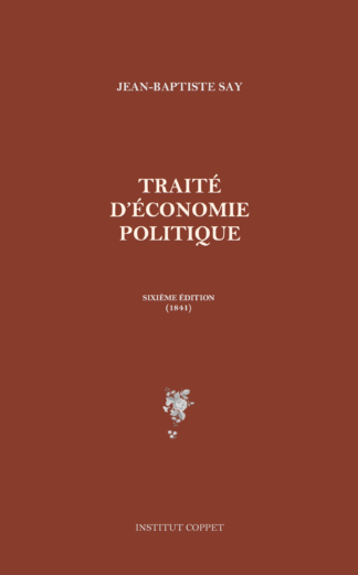 Jean-Baptiste Say - Traité d'économie politique (Sixième édition - 1841)